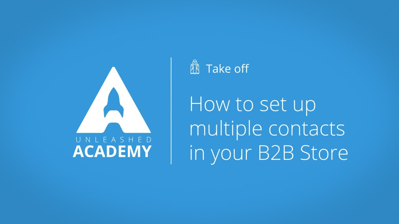How to set up multiple contacts in your B2B Store YouTube thumbnail image